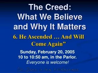 The Creed: What We Believe and Why It Matters