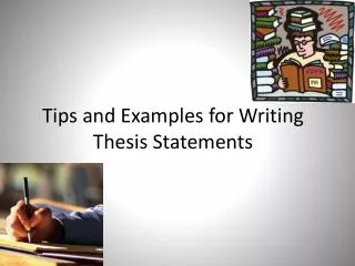 Tips and Examples for Writing Thesis Statements