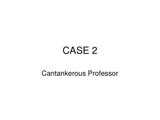 CASE 2