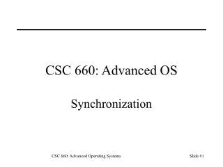 CSC 660: Advanced OS