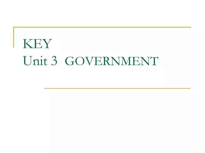 key unit 3 government