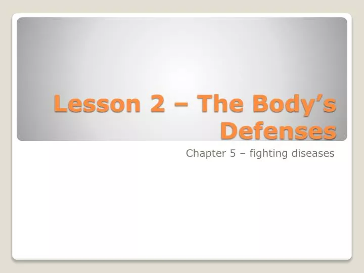 lesson 2 the body s defenses