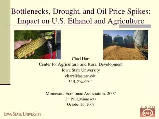 Bottlenecks, Drought, and Oil Price Spikes: Impact on U.S. Ethanol and Agriculture