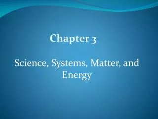 Science, Systems, Matter, and Energy