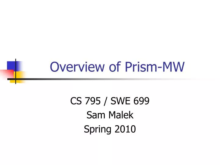 overview of prism mw