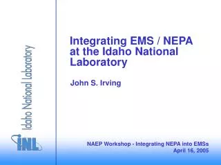 Integrating EMS / NEPA at the Idaho National Laboratory