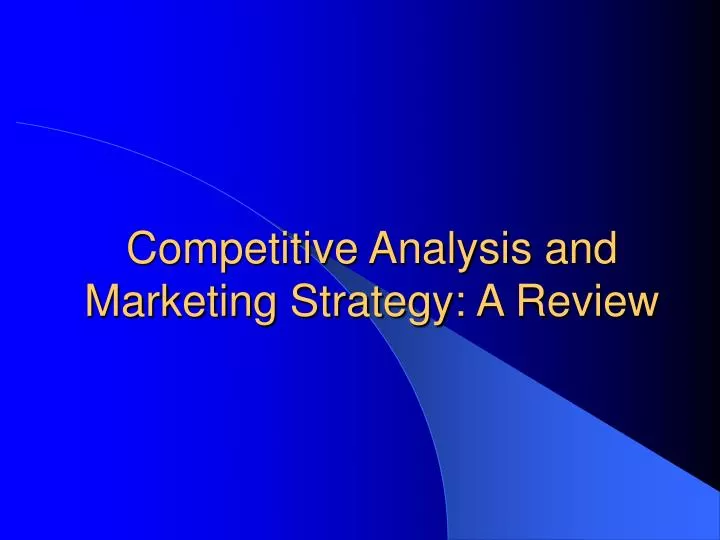 competitive analysis and marketing strategy a review
