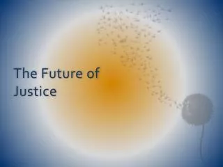 The Future of Justice