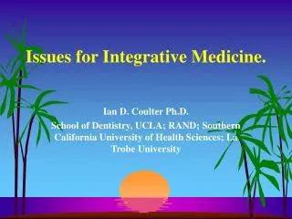 Issues for Integrative Medicine.