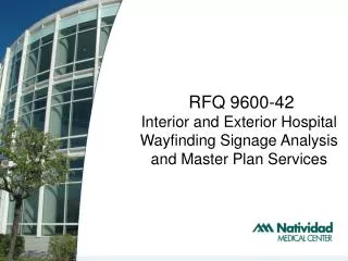 RFQ 9600-42 Interior and Exterior Hospital Wayfinding Signage Analysis and Master Plan Services
