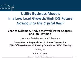 Utility Business Models in a Low Load Growth/High DG Future: Gazing into the Crystal Ball?