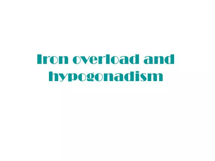 iron overload and hypogonadism