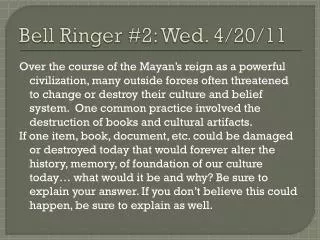 Bell Ringer #2: Wed. 4/20/11