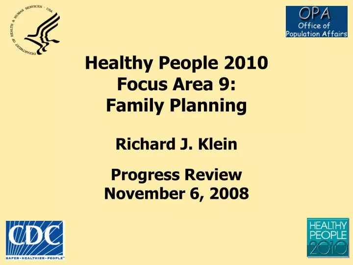 healthy people 2010 focus area 9 family planning richard j klein progress review november 6 2008