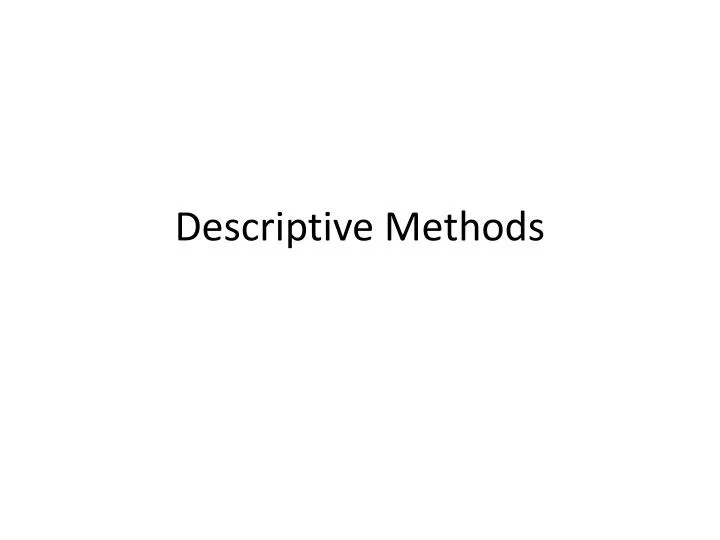 descriptive methods