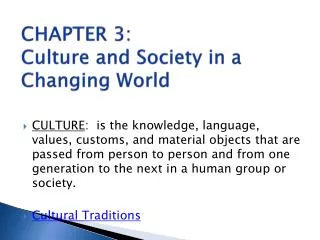 CHAPTER 3: Culture and Society in a Changing World