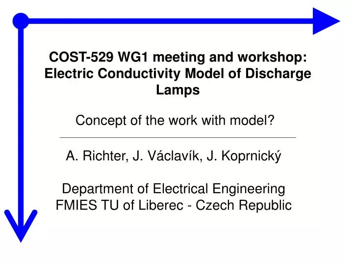 cost 529 wg1 meeting and workshop electric c onductivity m odel of d ischarge l amps