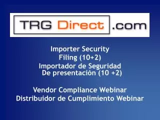 Importer Security Filing (10+2) Importador de Seguridad De presentación (10 +2)