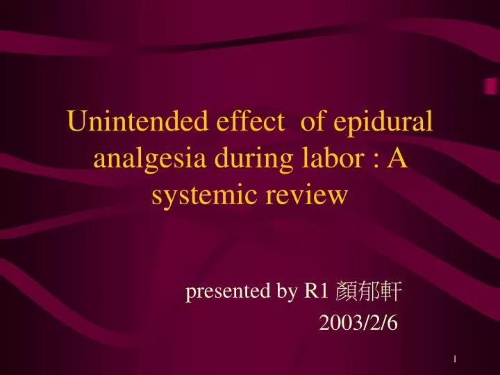 unintended effect of epidural analgesia during labor a systemic review