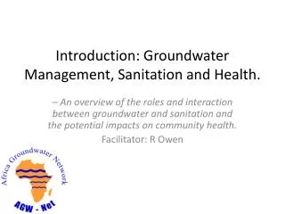Introduction: Groundwater Management, Sanitation and Health.