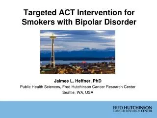 Targeted ACT Intervention for Smokers with Bipolar Disorder