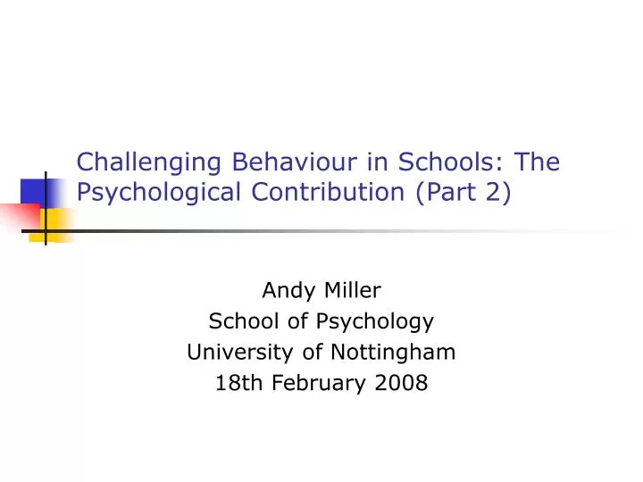 challenging behaviour in schools the psychological contribution part 2