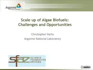 Scale up of Algae Biofuels: Challenges and Opportunities