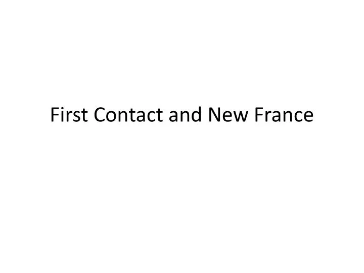 first contact and new france