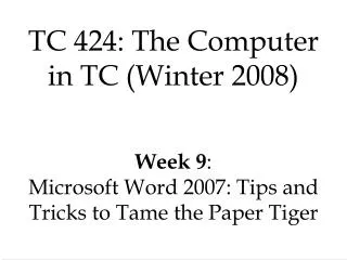 TC 424: The Computer in TC (Winter 2008)