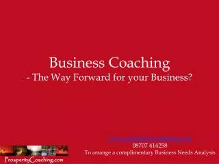 Business Coaching - The Way Forward for your Business?