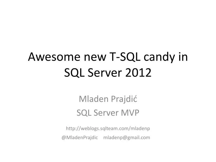 awesome new t sql candy in sql server 2012