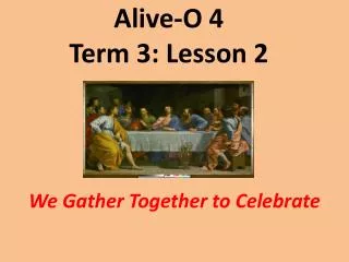 Alive-O 4 Term 3: Lesson 2