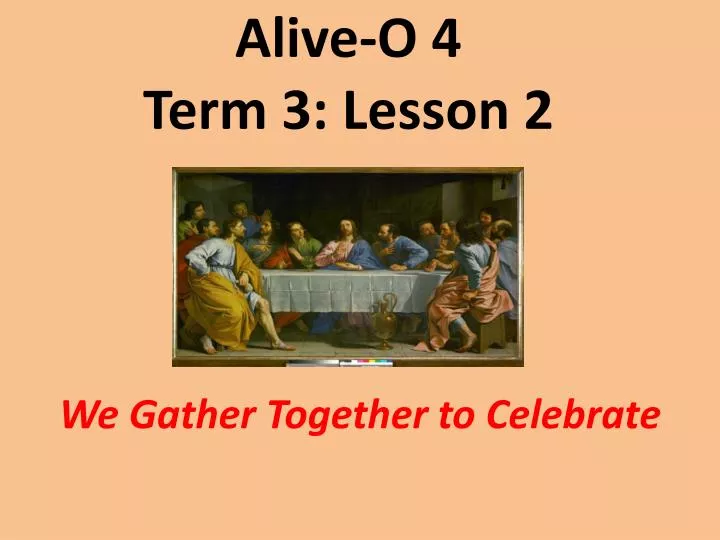 alive o 4 term 3 lesson 2