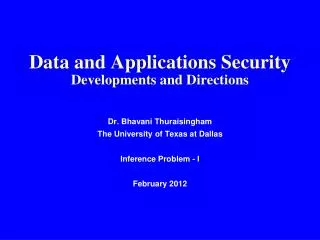 Data and Applications Security Developments and Directions