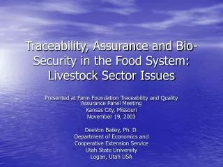Traceability, Assurance and Bio-Security in the Food System: Livestock Sector Issues
