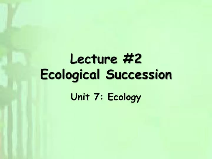 lecture 2 ecological succession