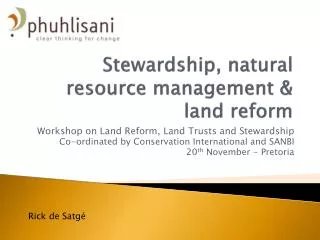 Stewardship, natural resource management &amp; land reform