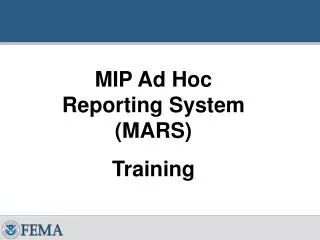 MIP Ad Hoc Reporting System (MARS) Training