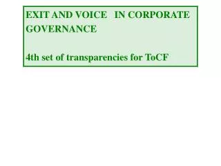 EXIT AND VOICE IN CORPORATE GOVERNANCE 4th set of transparencies for ToCF