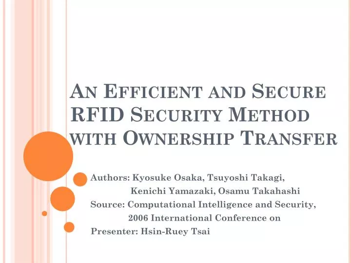 an efficient and secure rfid security method with ownership transfer