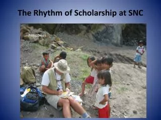 The Rhythm of Scholarship at SNC