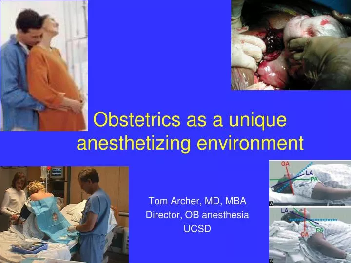 obstetrics as a unique anesthetizing environment