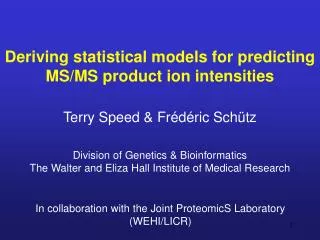 Deriving statistical models for predicting MS/MS product ion intensities