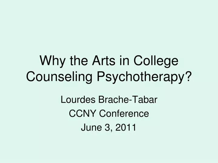 why the arts in college counseling psychotherapy