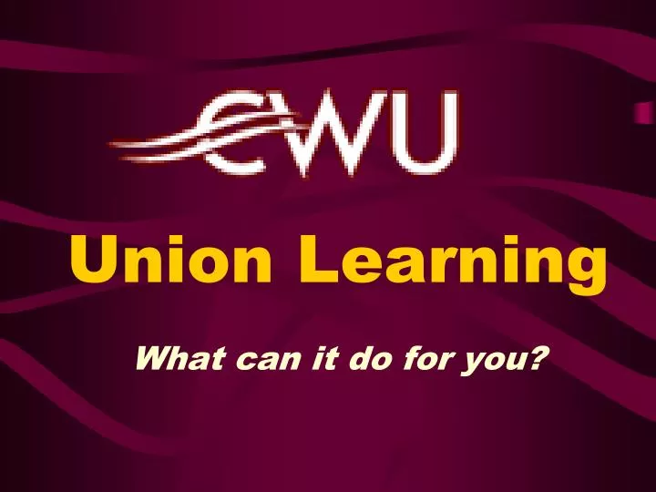union learning what can it do for you