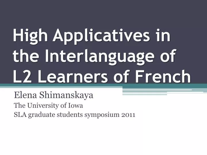 high applicatives in the interlanguage of l2 learners of french