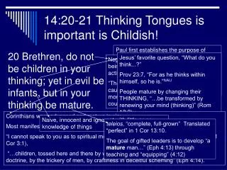 14:20-21 Thinking Tongues is important is Childish!