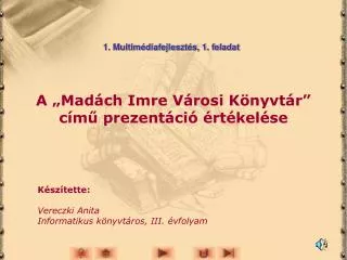 A „Madách Imre Városi Könyvtár” című prezentáció értékelése