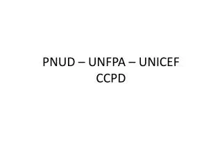 pnud unfpa unicef ccpd