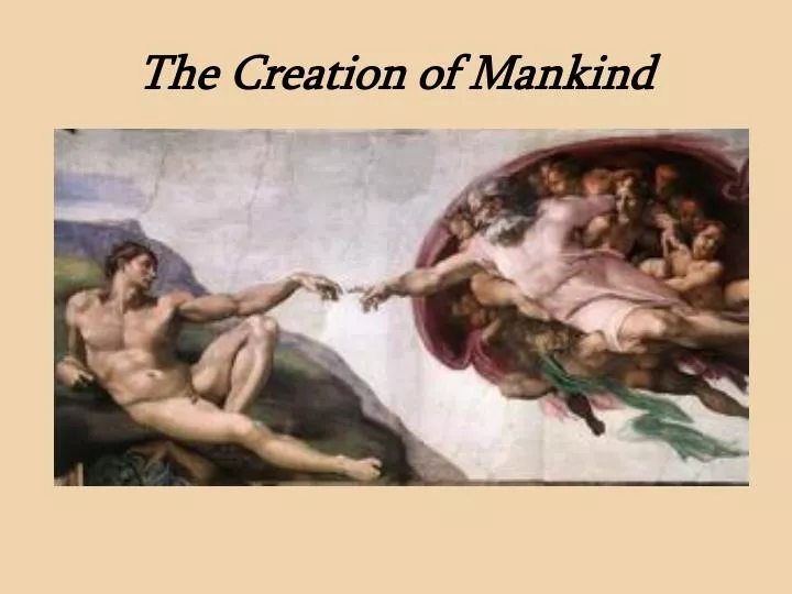 the creation of mankind